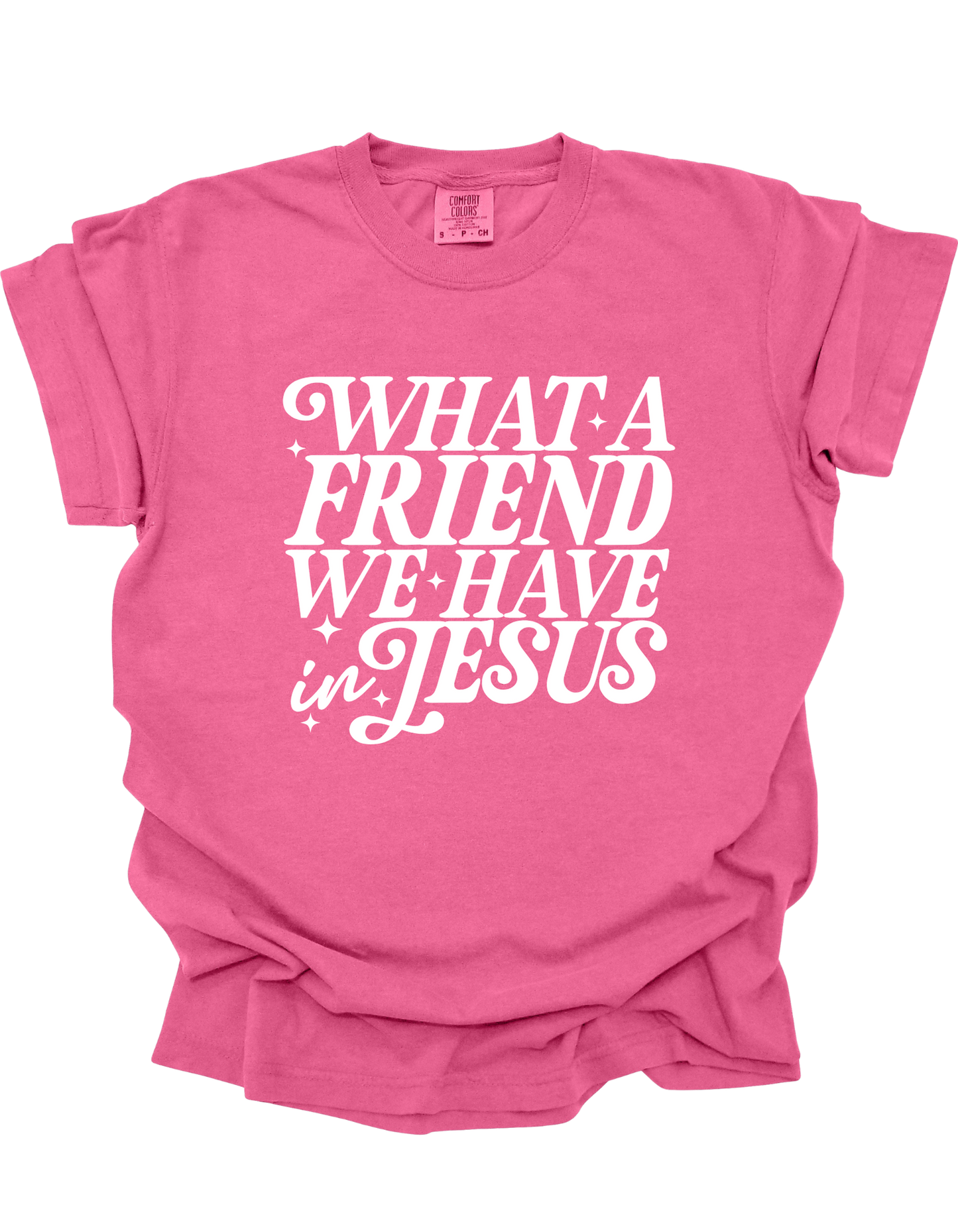 WHAT A FRIEND WE HAVE - TEE