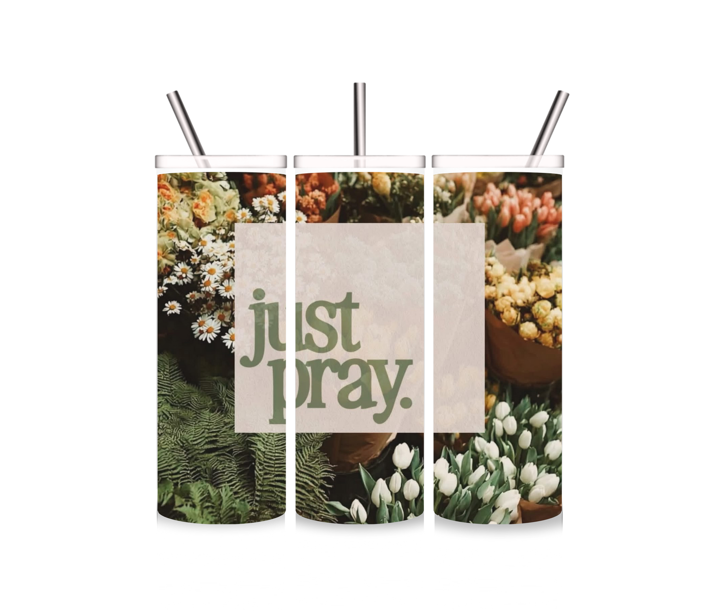 Just Pray - Tumbler