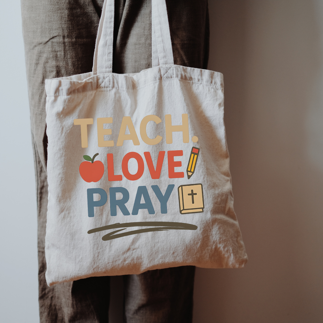 TEACH LOVE PRAY - TOTE BAG
