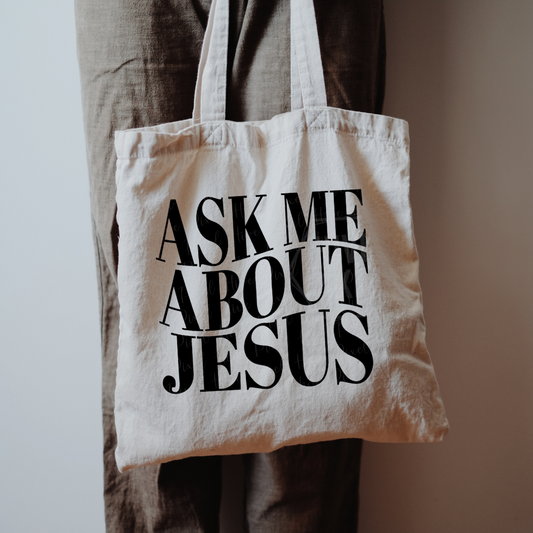 ASK ME ABOUT MY JESUS - Tote Bag