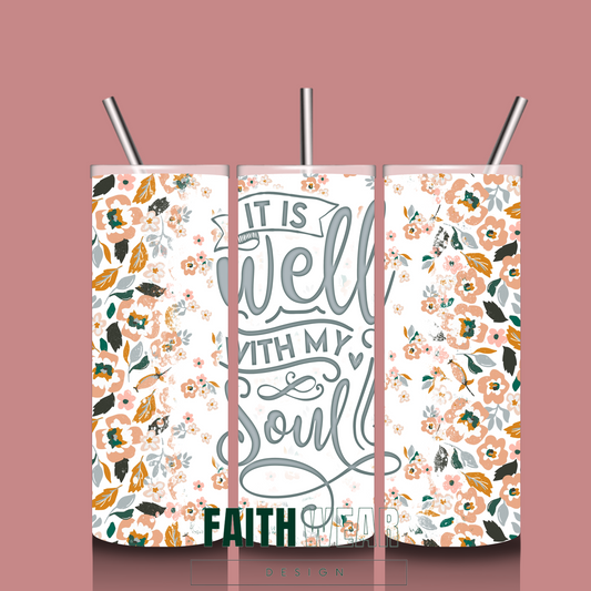 IT IS WELL WITH MY SOUL 20 OZ TUMBLER