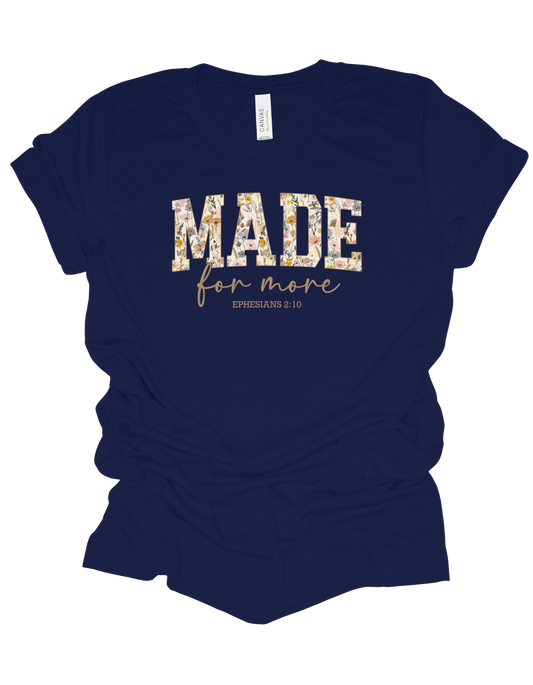 MADE FOR MORE - TEE